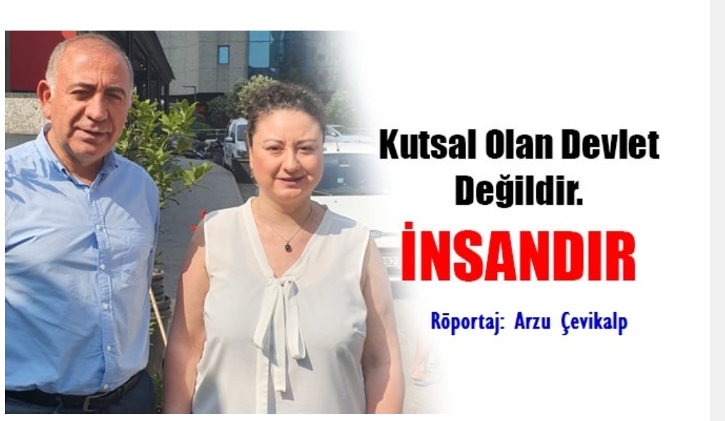 Tekin Kutsal Olan Devlet Değildir, İnsandır