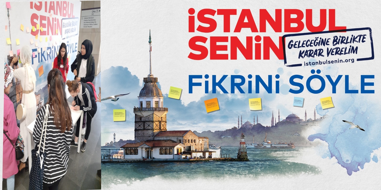 GELECEĞİNE BİRLİKTE KARAR VERELİM ÇÜNKÜ “İSTANBUL SENİN”