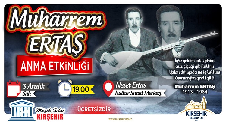 BÜYÜK BOZLAK USTASI MUHARREM ERTAŞ ETKİNLİKLERLE ANILACAK