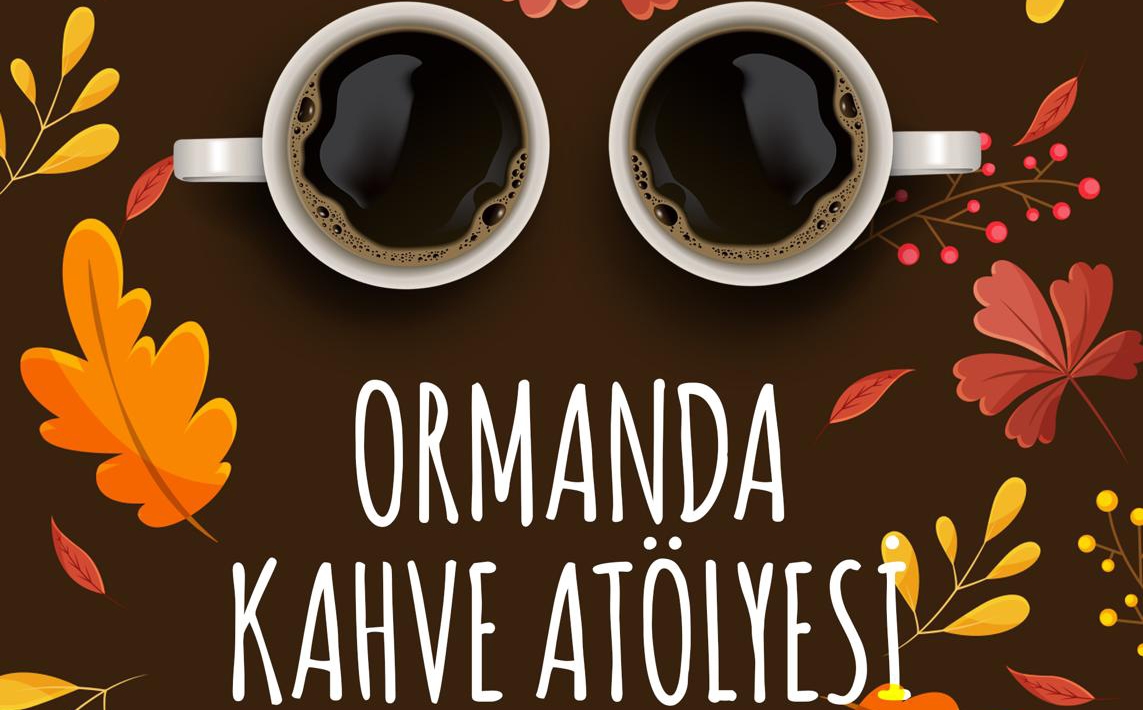 İBB’DEN DOĞADA KAHVE ATÖLYESİ