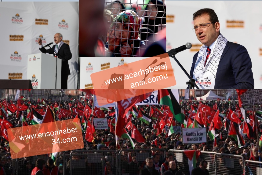 KILIÇDAROĞLU VE İMAMOĞLU’NDAN KUDÜS MİTİNGİ’NE KATILIM DESTEĞİ