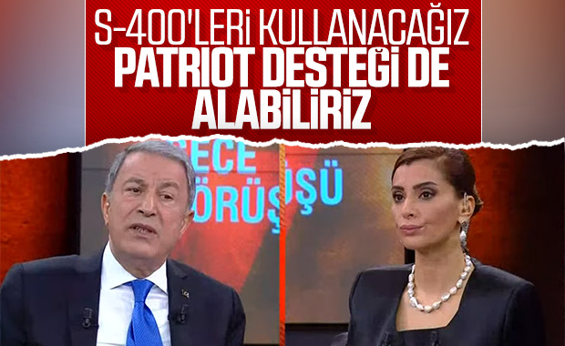 Hulusi Akar’dan S-400’ler için kararlılık mesajı