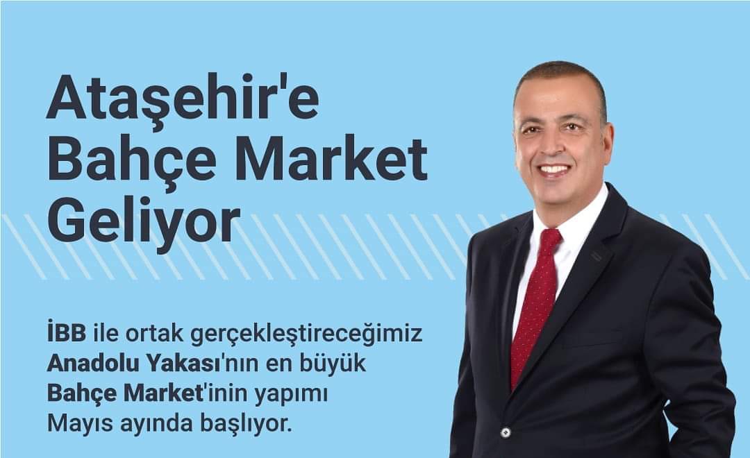 ATAŞEHİR’DE BAHÇE MARKET AÇILIYOR