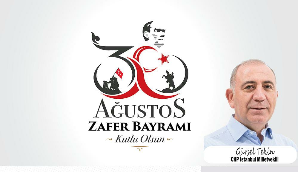 CHP’Lİ TEKİNDEN VİDEOLU ZAFER BAYRAMI MESAJI