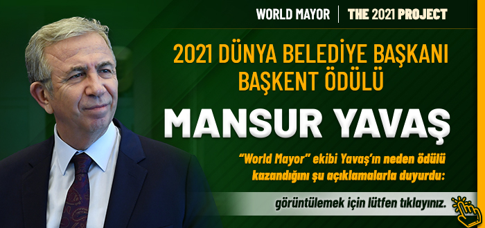 World Mayor | The 2021 Project 2021 Dünya Belediye Başkanı Başkent Ödülü Mansur Yavaş’ın