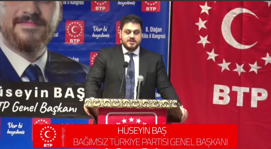 BTP Genel Başkanı Hüseyin Baş, “Cumhuriyetten krallığa evrilen tek örnek Türkiye”