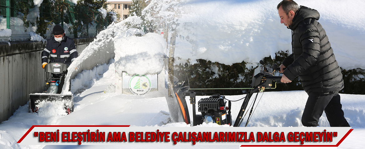 Başkan Tanju Özcan, “Beni eleştirin ama belediye çalışanlarımızla dalga geçmeyin”