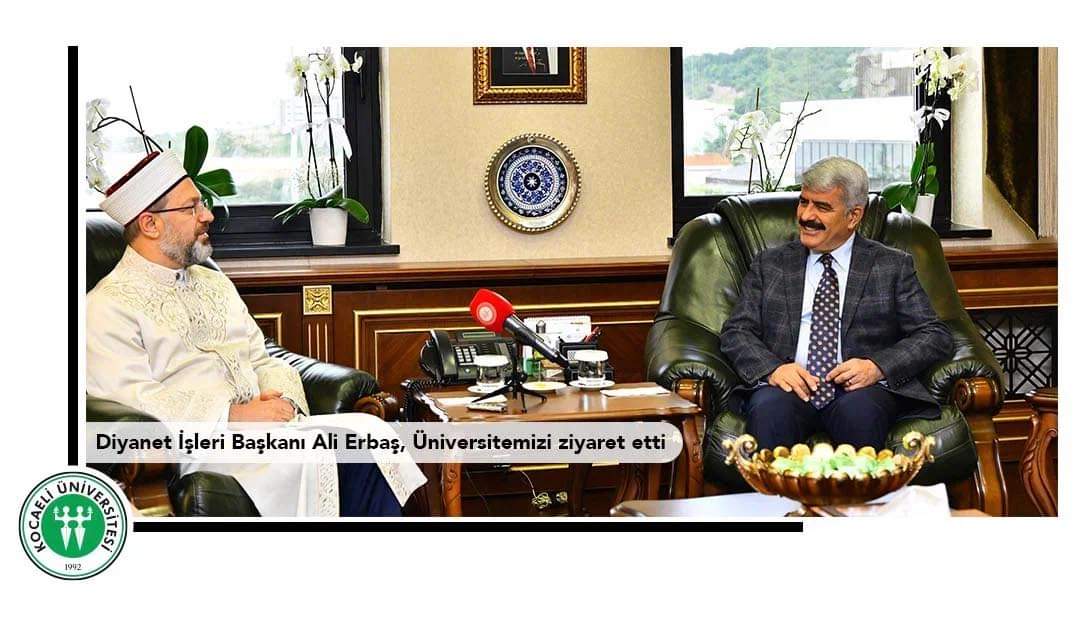 Diyanet İşleri Başkanı Ali Erbaş, Kocaeli Üniversitesini ziyaret etti