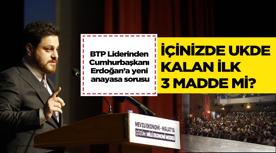 Bağımsız Türkiye Partisi Genel Başkanı Hüseyin Baş, “İçinizde ukde kalan ilk 3 madde mi?”
