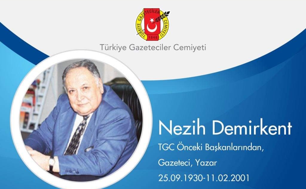 Türkiye Gazeteciler Cemiyeti, Basınımızda dayanışmanın öncü ismi Nezih Demirkent’i saygıyla anıyoruz