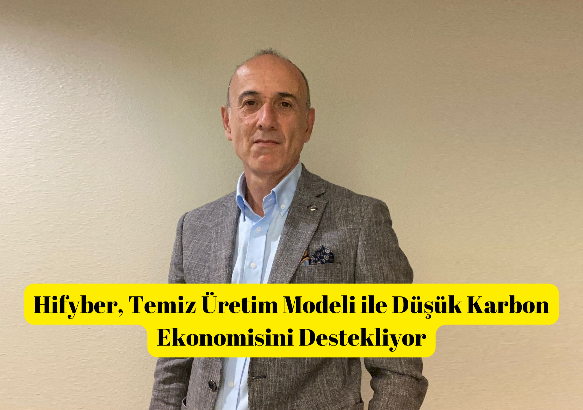 Hifyber, Temiz Üretim Modeli ile Düşük Karbon Ekonomisini Destekliyor