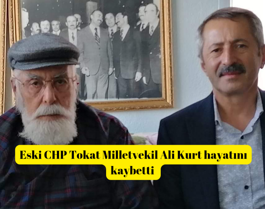 Eski CHP Milletvekili Ali Kurt, hayatını kaybetti