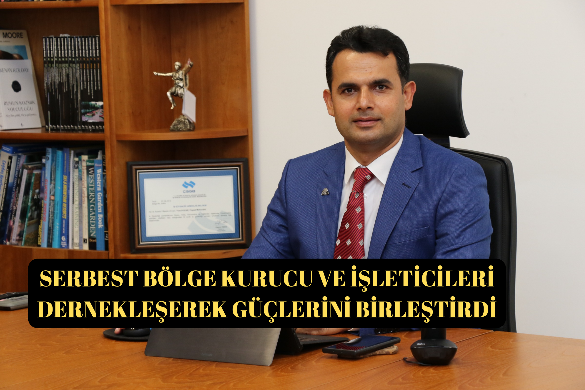 SERBEST BÖLGE KURUCU VE İŞLETİCİLERİ DERNEKLEŞEREK GÜÇLERİNİ BİRLEŞTİRDİ