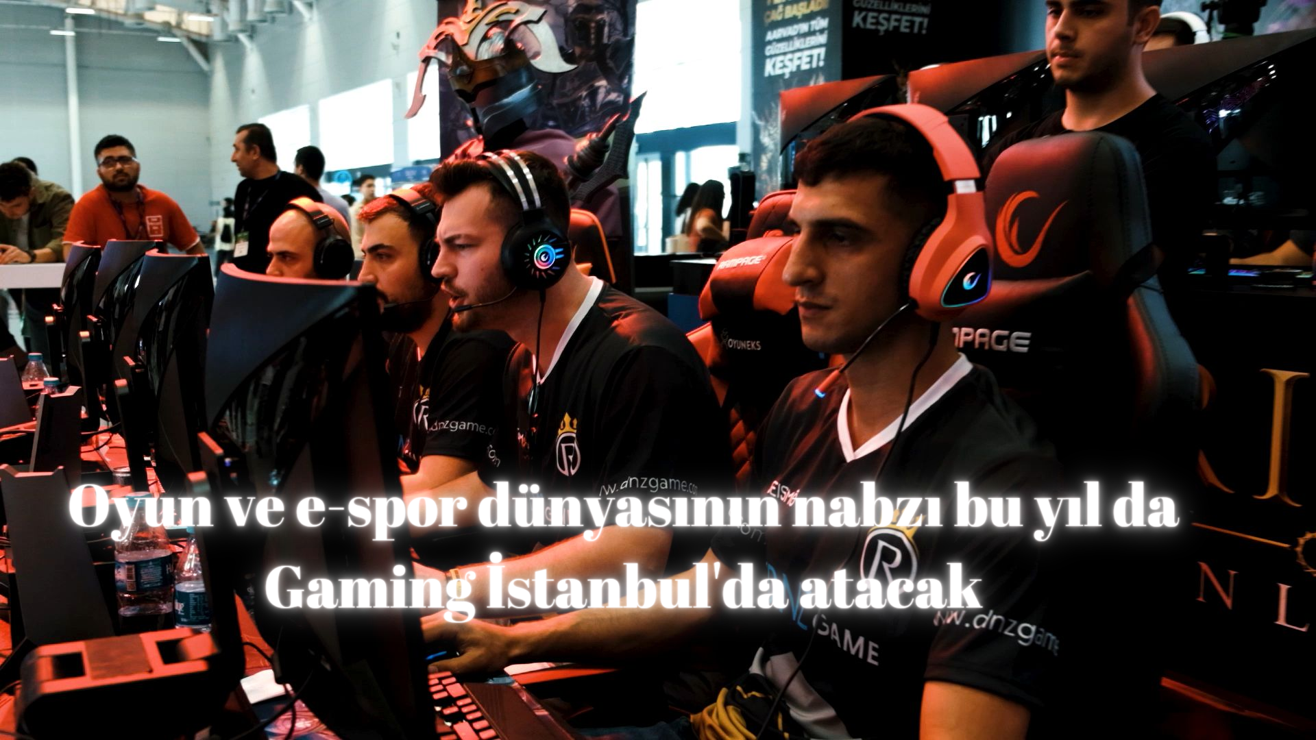 Oyun ve e-spor dünyasının nabzı bu yıl da Gaming İstanbul’da atacak