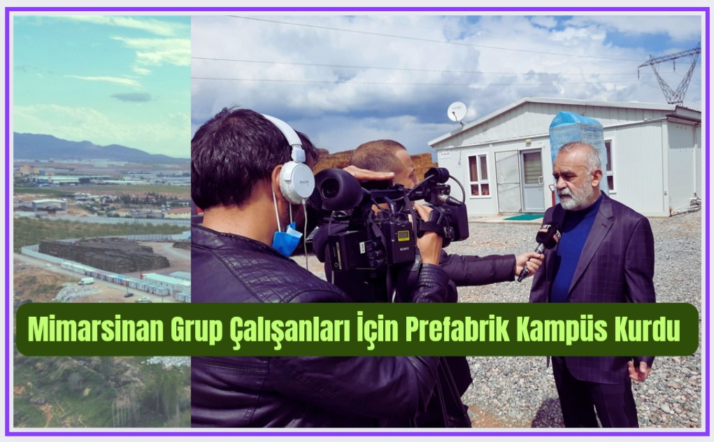Mimsan Grup, Çalışanları İçin Prefabrik Kampüs Kurdu