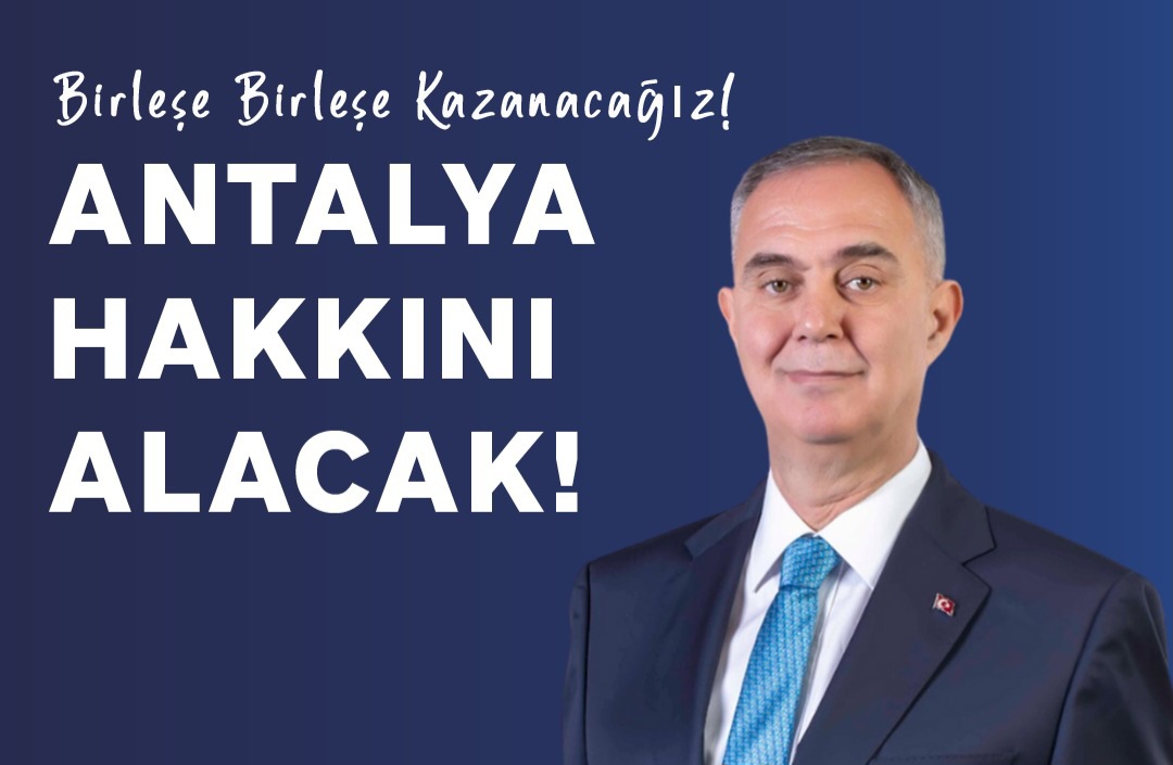 Cumhuriyet Halk Partisi Antalya 1. Sıra Milletvekili Adayı: Sururi Çorabatır “Antalya’nın Hep Yanında Olacağım”