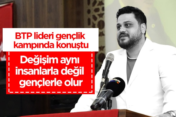55 ileti dizisinden 9. Hüseyin Baş:Değişim gençlerle, yeni fikirlerle olur, aynı insanlarla olmaz.