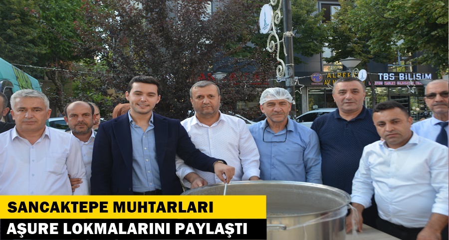 Sancaktepe Muhtarları Aşure Lokmalarını paylaştı