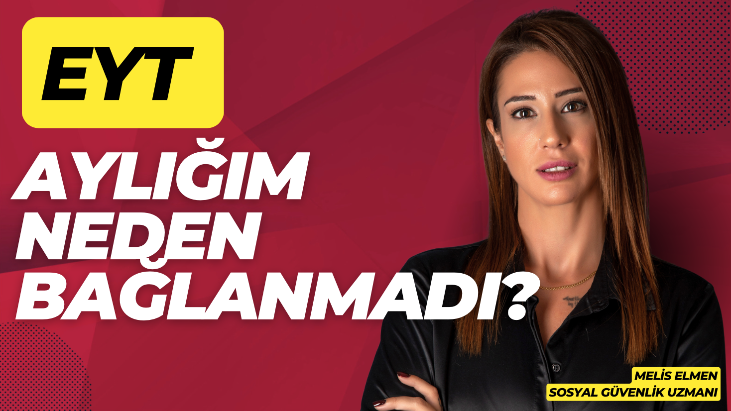 EYT aylığım neden bağlanmadı?
