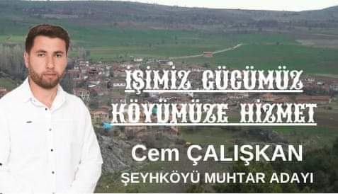 Şeyh Köyü Muhtar Adayı Cem Çalışkan, Halkıyla Buluşarak Vaatlerini Sıraladı