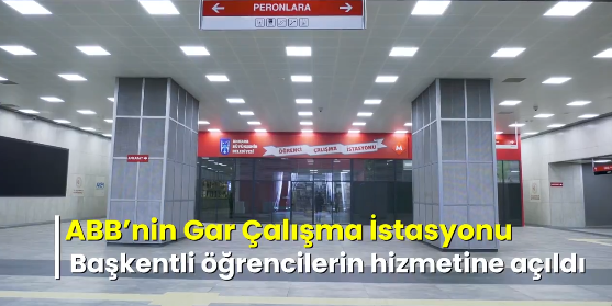 “Ankara’da Öğrencilere Yönelik Yeni İmkanlar: YHT Gar Öğrenci Çalışma İstasyonu”