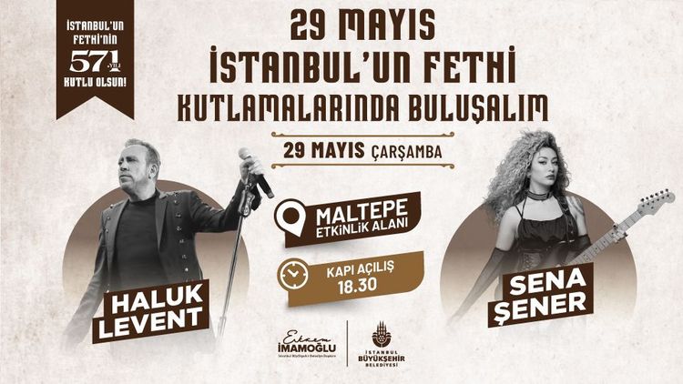 İstanbul’un Fethi 571. Yıl Dönümünde Coşku Maltepe’de! Sena Şener ve Haluk Levent Konserleriyle Muhteşem Bir 29 Mayıs!