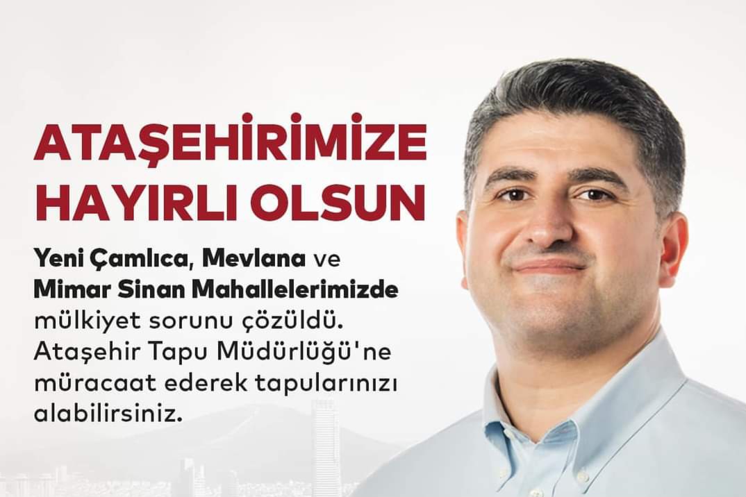 Ataşehir’de 50-60 Yıllık Mülkiyet Sorunu Çözüme Kavuşuyor!