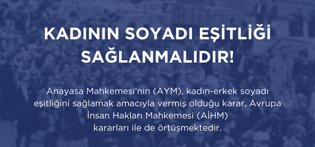 Anayasa Mahkemesi ve AİHM Kararlarına Aykırı Soyadı Yasa Teklifi