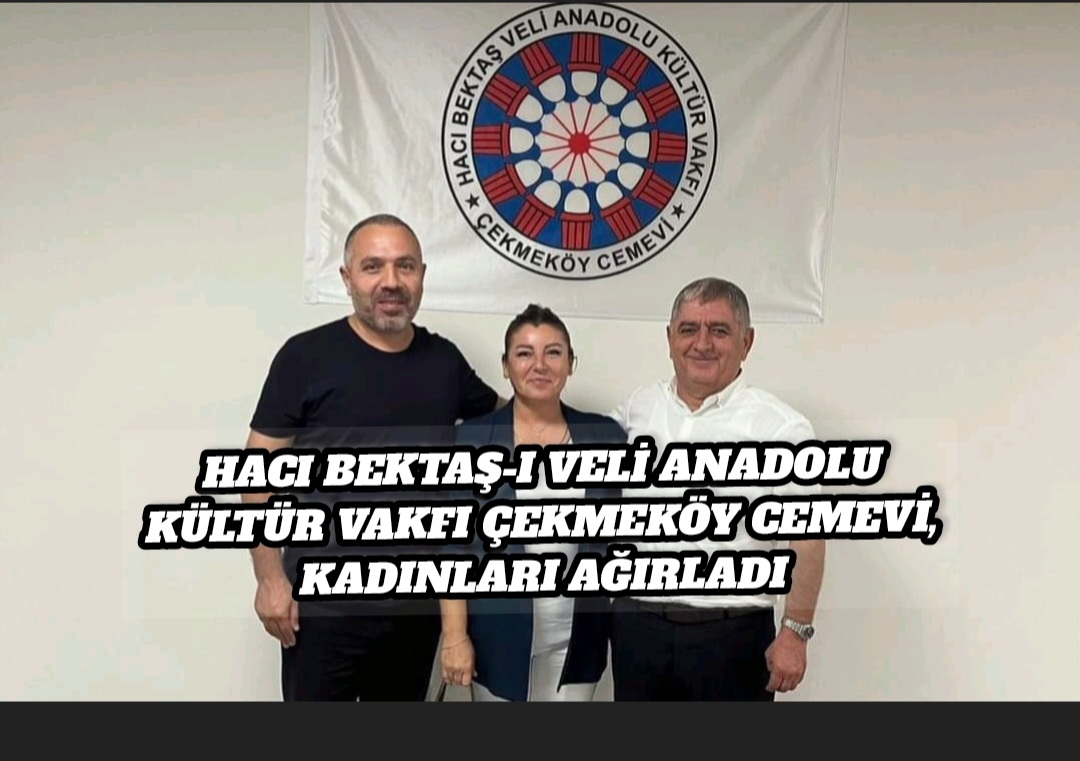 Hacı Bektaş-ı Veli Anadolu Kültür Vakfı Çekmeköy Cemevi, Kadınları Ağırladı