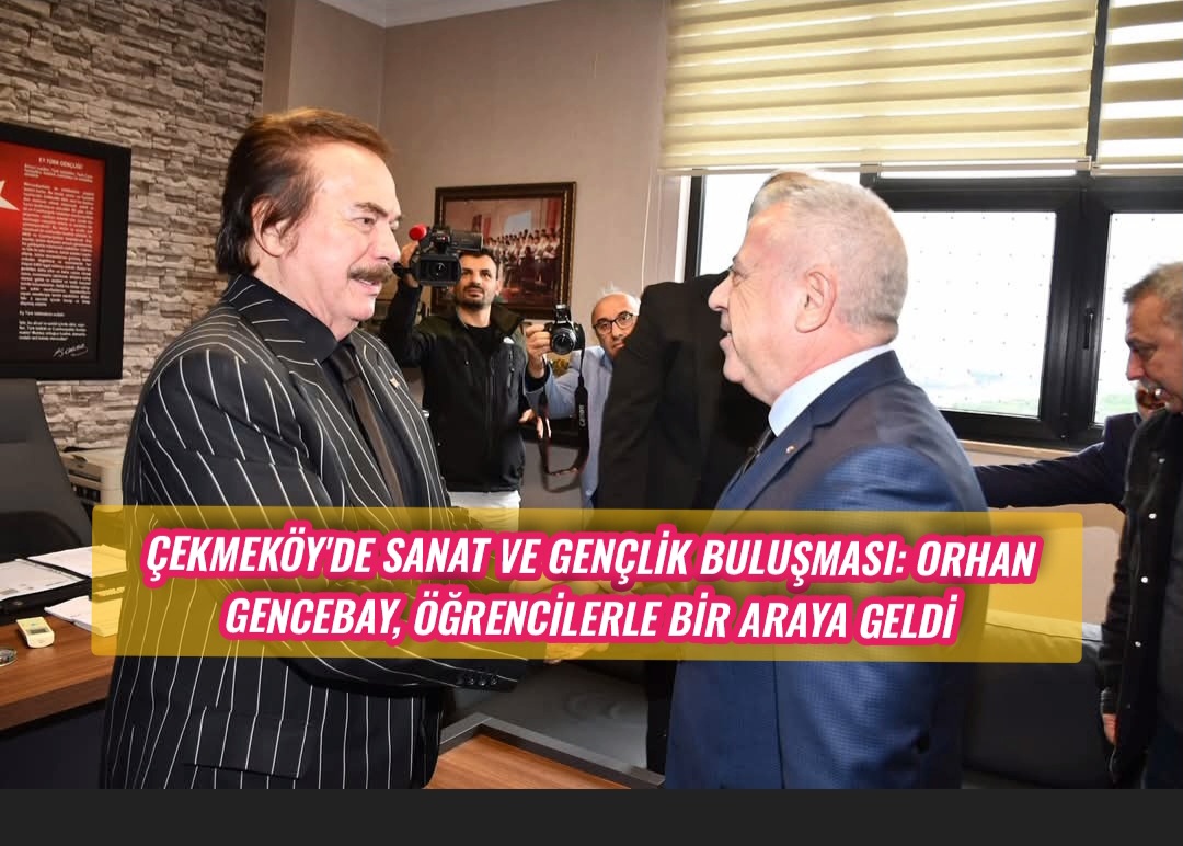 Çekmeköy’de Sanat ve Gençlik Buluşması: Orhan Gencebay, Öğrencilerle Bir Araya Geldi