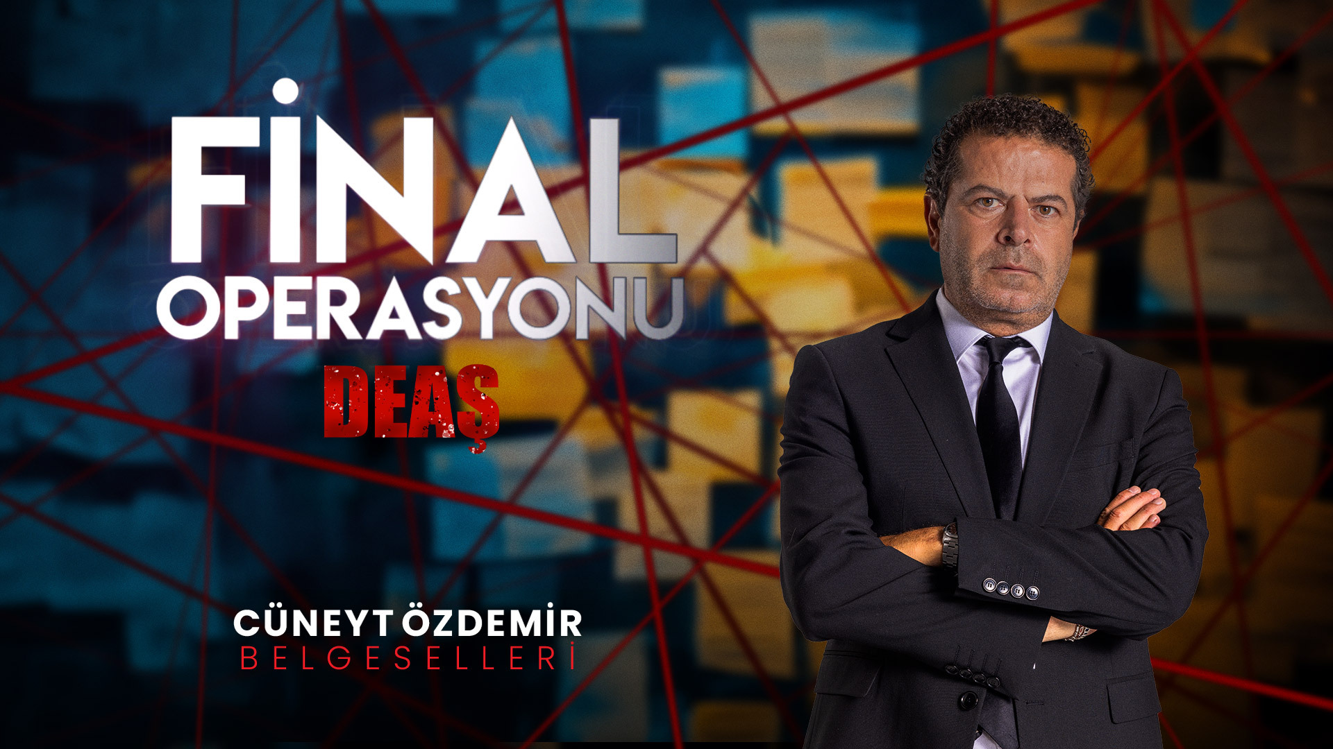 Cüneyt Özdemir’in Yeni Belgeseli “Final Operasyonu” ile DEAŞ’ın Çöküşü Ekranda