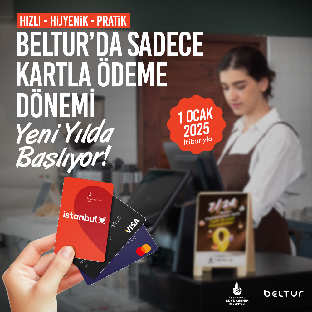 İBB SOSYAL TESİSLERİ İLE BELTUR’DA KARTLI ÖDEME DÖNEMİ 