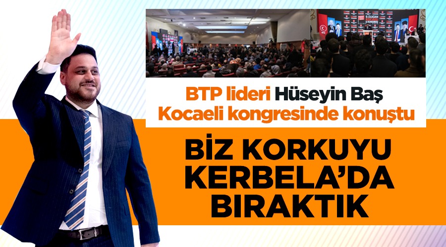 Bağımsız Türkiye Partisi Genel Başkanı Hüseyin Baş, Kocaeli’deki İl Kongresinde Çarpıcı Açıklamalar Yaptı