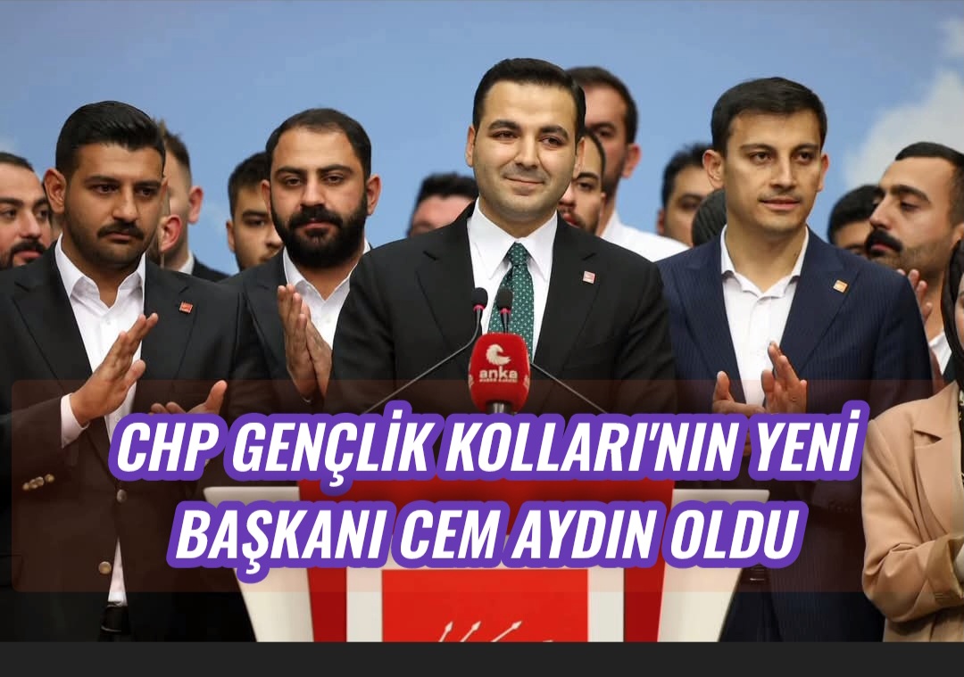 CHP Gençlik Kolları’nın Yeni Başkanı Cem Aydın Oldu