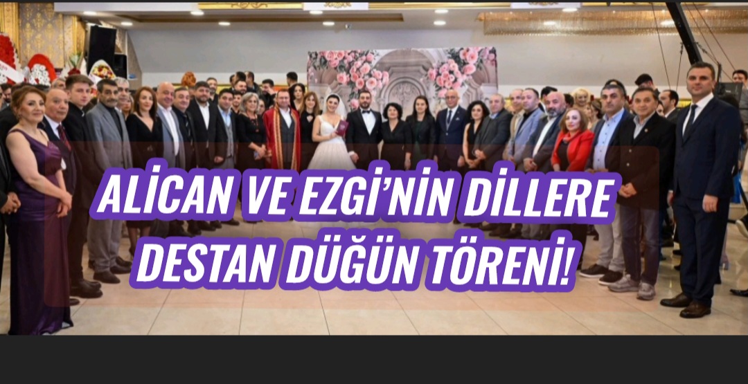 Alican ve Ezgi’nin Dillere Destan Düğün Töreni!