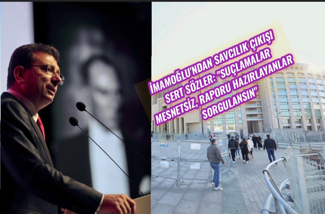 İmamoğlu’ndan Savcılık Çıkışı Sert Sözler: “Suçlamalar Mesnetsiz, Raporu Hazırlayanlar Sorgulansın”