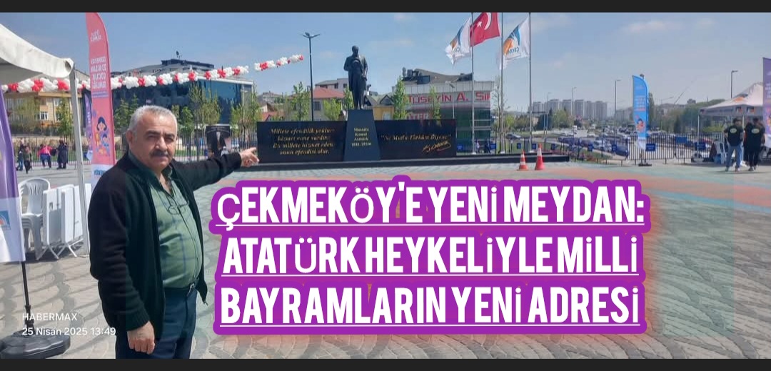 Çekmeköy’e Yeni Meydan: Atatürk Heykeliyle Milli Bayramların Yeni Adresi