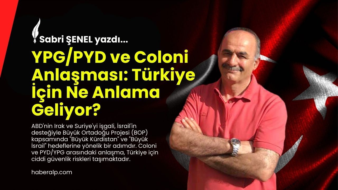 Sabri Şenel: BOP Kıskacındaki Suriye, ‘Büyük İsrail’ Hedefi ve Türkiye’ye Yönelik Komplo