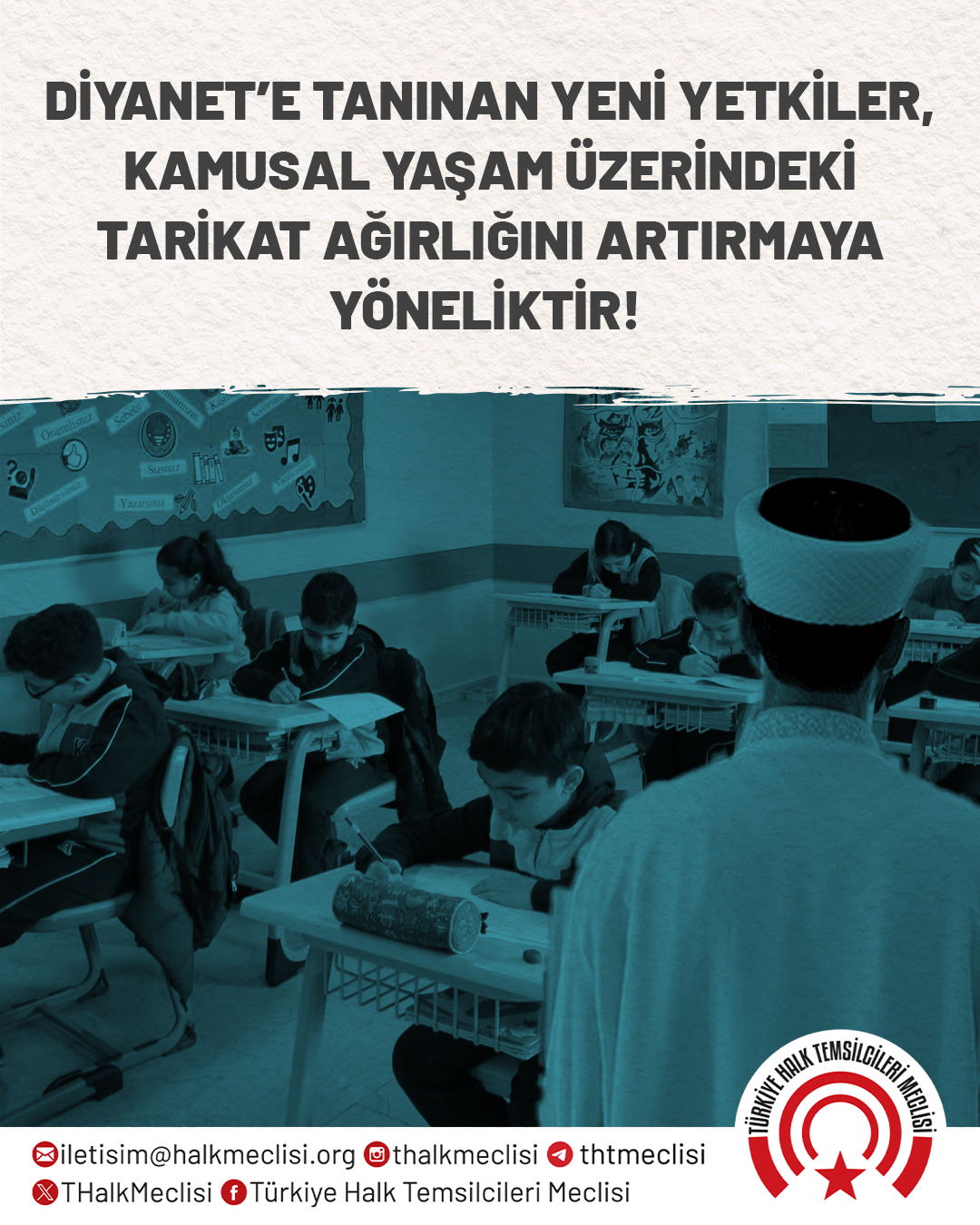 DİYANET'E TANINAN YENİ YETKİLER, KAMUSAL YAŞAM ÜZERİNDEKİ TARİKAT AĞIRLIĞINI ARTIRMAYA YÖNELİKTİR