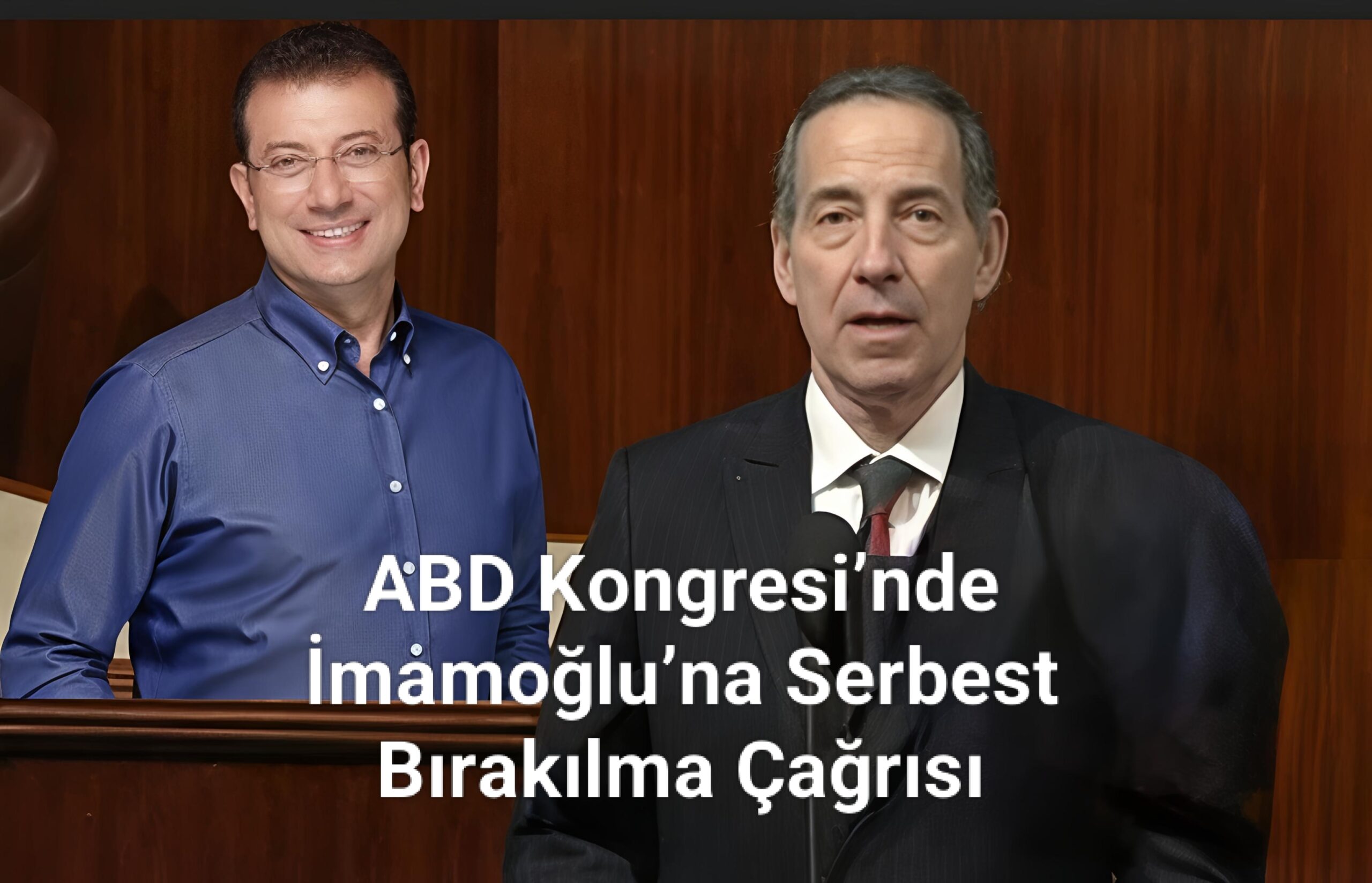 ABD Kongresi'nde İmamoğlu'na Serbest Bırakılma Çağrısı