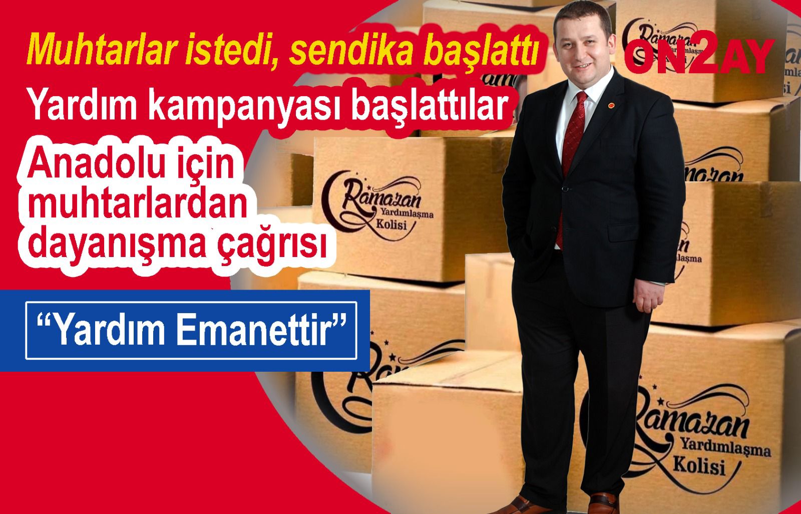 Muhtarlar İstedi, Sendikalar Harekete Geçti: Ramazan’da “Yardım Emanettir” Seferberliği