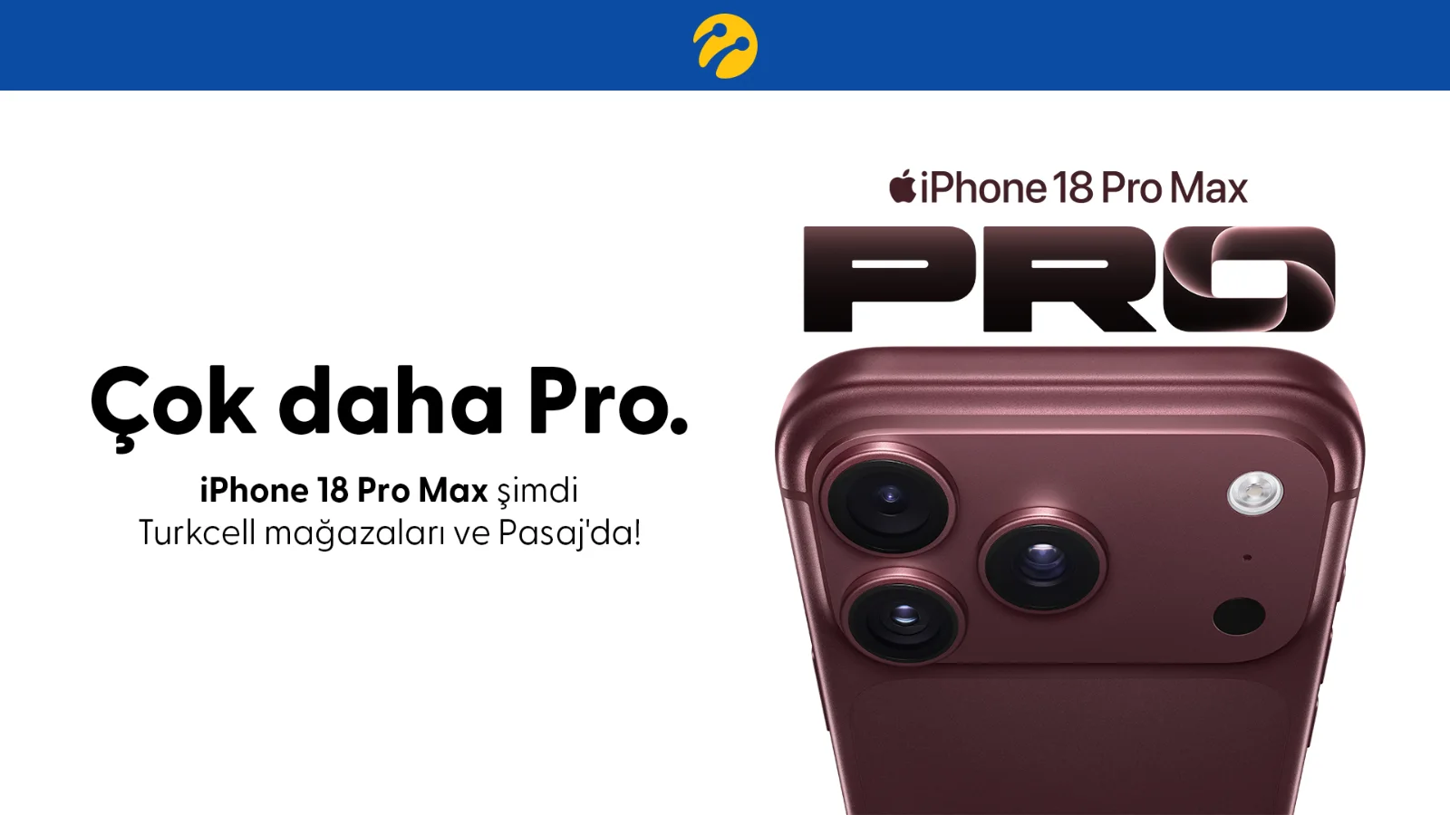iPhone 18 Pro ve iPhone 18 Pro Max Turkcell Mağazalarında Satışa Çıktı